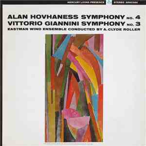 Alan Hovhaness / Vittorio Giannini / Eastman Wind Ensemble / A. Clyde Roller - Symphony No. 4 • Symphony No. 3 mp3 album
