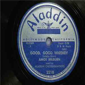 Amos Milburn And His Aladdin Chickenshackers - Good, Good, Whiskey / Let's Have A Party mp3 album