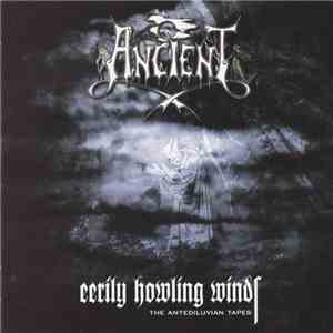 Ancient  - Eerily Howling Winds - The Antediluvian Tapes mp3 album