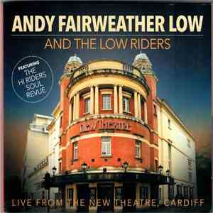 Andy Fairweather Low And The Low Riders - Live From The New Theatre, Cardiff mp3 album