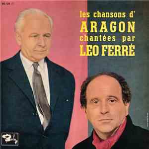 Aragon / Leo Ferré - Les Chansons D' Aragon Chantées Par Leo Ferré mp3 album