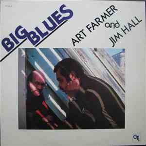 Art Farmer And Jim Hall - Big Blues mp3 album