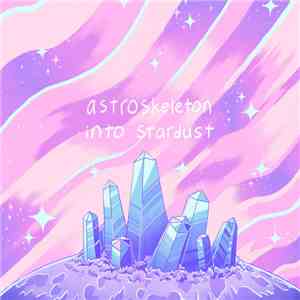 Astroskeleton - Into Stardust mp3 album