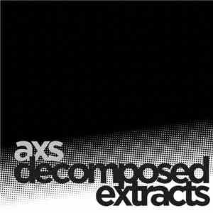 Axs - Decomposed Extracts mp3 album