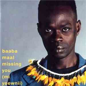 Baaba Maal - Missing You (Mi Yeewnii) mp3 album