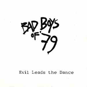 Bad Boys Of '79 - Evil Leads The Dance mp3 album