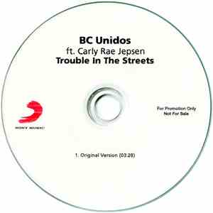 BC Unidos Ft. Carly Rae Jepsen - Trouble In The Streets mp3 album