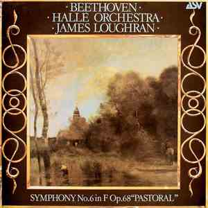 Beethoven, Hallé Orchestra, James Loughran - Symphony No.6 In F Op.68 "Pastoral" mp3 album