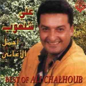 علي شلهوب - Best Of Ali Chalhoub mp3 album