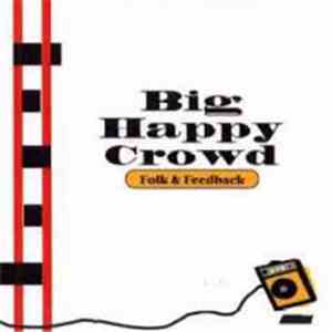 Big Happy Crowd - Folk & Feedback mp3 album