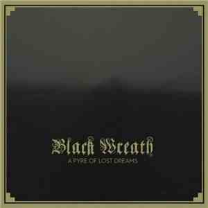 Black Wreath - A Pyre Of Lost Dreams mp3 album