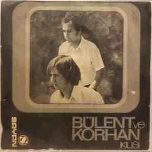 Bülent ve Korhan - Mehtaplı Bir Gecede - Gözlerim Kapalı mp3 album
