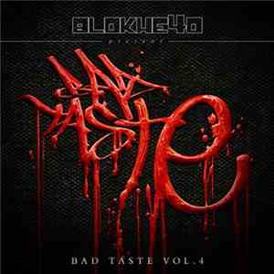 Blokhe4d - Bad Taste Vol.4 mp3 album