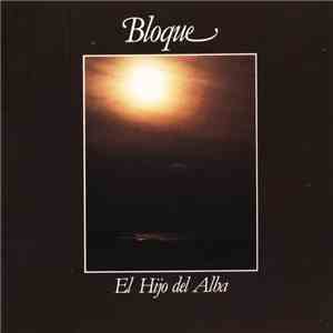 Bloque  - El Hijo Del Alba mp3 album