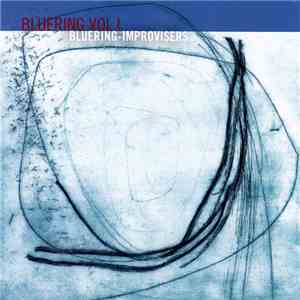 BlueRing-Improvisers - BlueRing Vol.I mp3 album