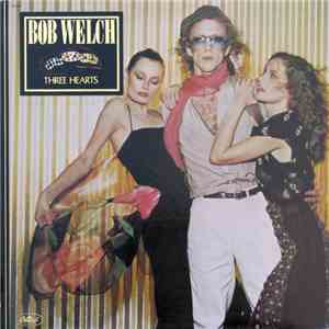 Bob Welch - Three Hearts mp3 album