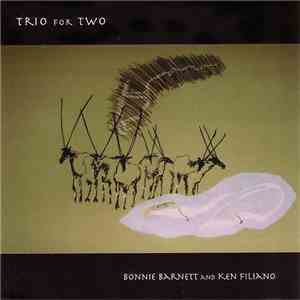Bonnie Barnett And Ken Filiano - Trio For Two mp3 album