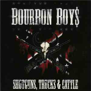 Bourbon Boys - Shotguns, Trucks & Cattle mp3 album
