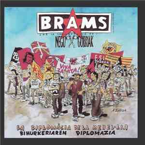 Brams  Amb La Col·laboració De Negu Gorriak - La Diplomàcia De La Rebel·lia / Bihurkeriaren Diplomazia mp3 album