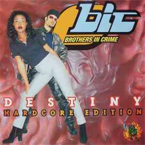 Brothers In Crime - Destiny (Hardcore Edition) mp3 album