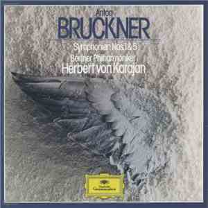 Bruckner, Herbert von Karajan, Berliner Philharmoniker - Symphonies Nos. 1 & 5 mp3 album
