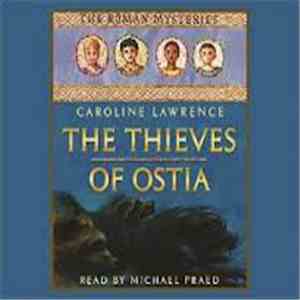 Caroline Lawrence Read By Michael Praed  - The Thieves Of Ostia mp3 album