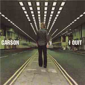 Carson  - I Quit mp3 album