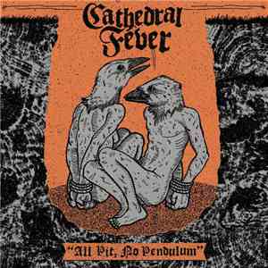 Cathedral Fever - "All Pit, No Pendulum" mp3 album
