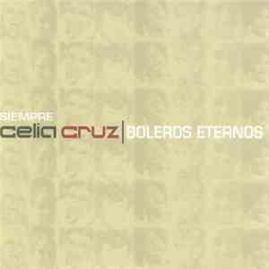 Celia Cruz - Boleros Eternos mp3 album