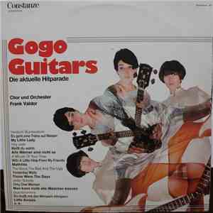 Chor Und Orchester Frank Valdor - Gogo Guitars Die Aktuelle Hitparade mp3 album