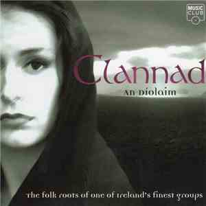 Clannad - An Díolaim (The Folk Roots Of One Of Ireland's Finest Groups) mp3 album