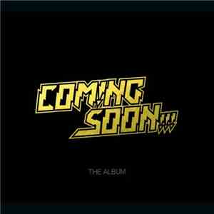 Com!ng Soon!!! - The Album mp3 album