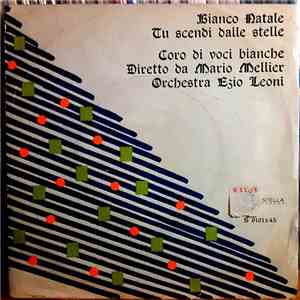 Coro Di Voci Bianche - Bianco Natale / Tu Scendi Dalle Stelle mp3 album