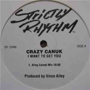 Crazy Canuk - I Want To Get You mp3 album
