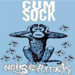 Cum Sock / Noiseattack - Cum Sock / Noiseattack mp3 album
