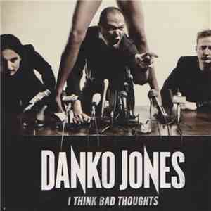 Danko Jones - I Think Bad Thoughts mp3 album