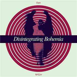 Danny McGirr  - Disintegrating Bohemia mp3 album
