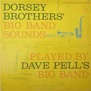 Dave Pell's Big Band - Dorsey Brothers' Big Band Sounds mp3 album