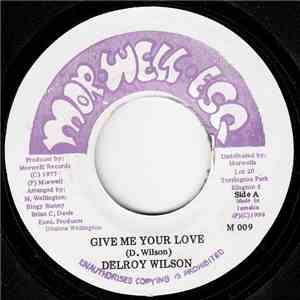 Delroy Wilson / Morwells Unlimited - Give Me Your Love / Dunstan Special mp3 album