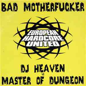 DJ Heaven vs. Master Of Dungeon - Bad Motherfucker mp3 album