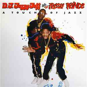 D.J. Jazzy Jeff And The Fresh Prince - A Touch Of Jazz mp3 album