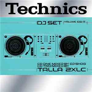 DJ Shog & Talla 2XLC - Technics DJ Set Volume Eight mp3 album