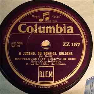 Doppelquartett Edelweiss Bern - O Jugend, Du Sonnige, Goldene / Am Brünnlein War's Beim Lindenbaum mp3 album