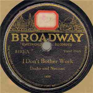 Drake And Norman - I Don't Bother Work / Every Little Bit Added To What You Got mp3 album