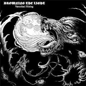 Drowning The Light - Varcolaci Rising mp3 album