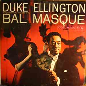 Duke Ellington - Duke Ellington His Piano And His Orchestra At The Bal Masque mp3 album