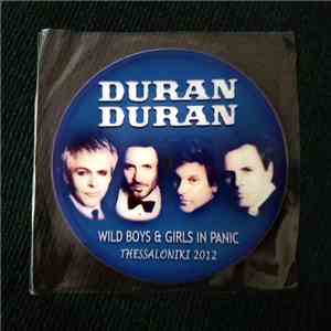 Duran Duran - Wild Boys & Girls In Panic Thessaloniki 2012 (Pic. 7') mp3 album