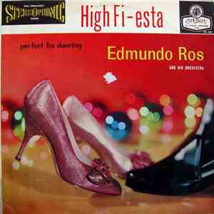 Edmundo Ros And His Orchestra - High Fi-Esta: Perfect For Dancing mp3 album