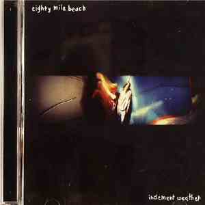 Eighty Mile Beach - Inclement Weather mp3 album