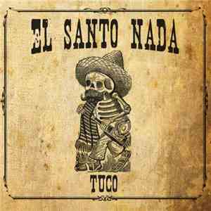 El Santo Nada - Tuco mp3 album